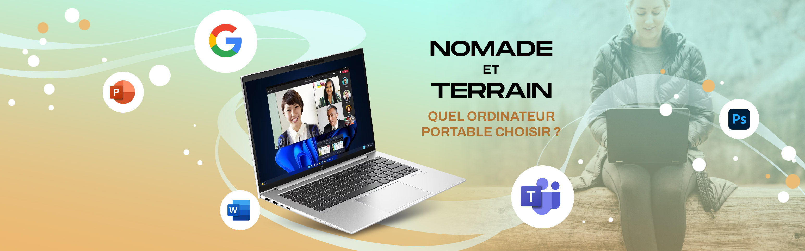 Quel PC portable pour commerciaux et métiers terrain ?