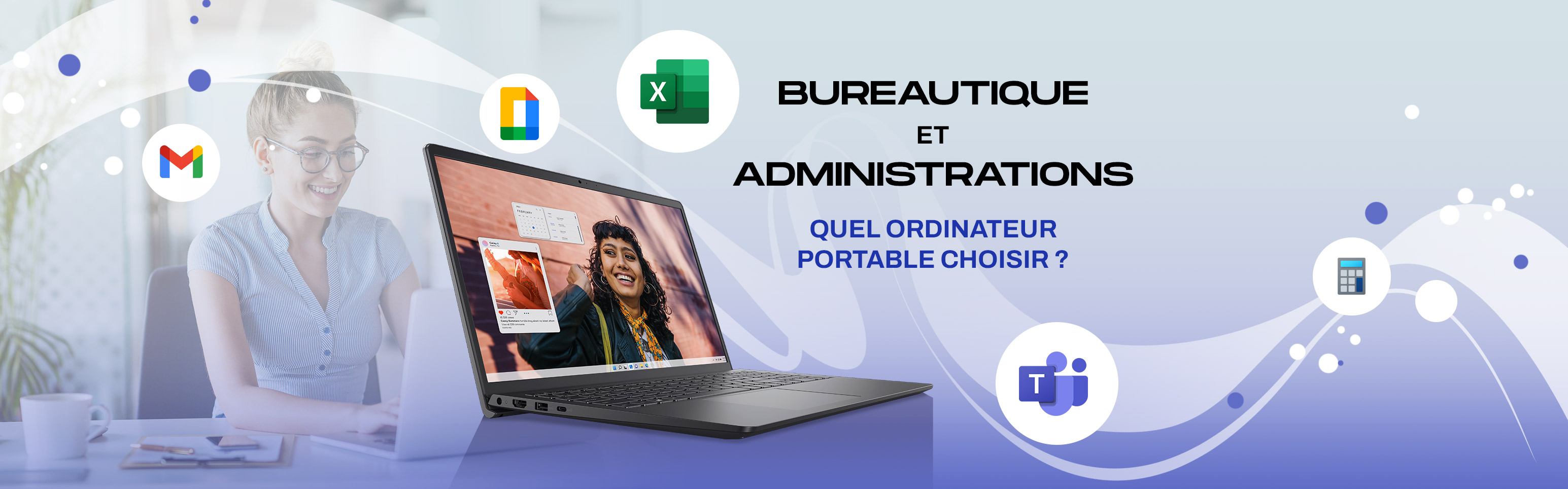 Choisir un PC portable pour les métiers bureautiques