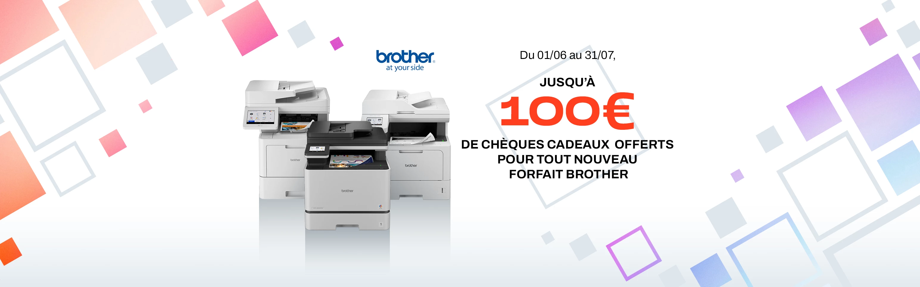 Signez un forfait Brother, on vous offre jusqu'à 100 € en carte cadeau!